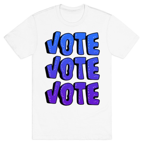 Vote Vote Vote! (Blue Gradient) T-Shirt