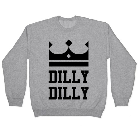 Dilly Dilly Pullover