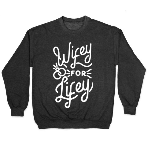 wifey for lifey sweater