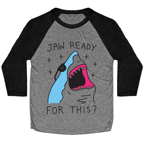 Jaw Ready For This? Shark Baseball Tee