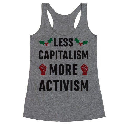 Less Capitalism More Activism Racerback Tank Top