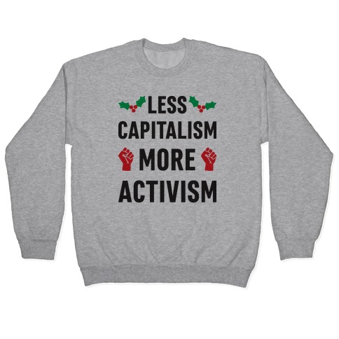 Less Capitalism More Activism Pullover