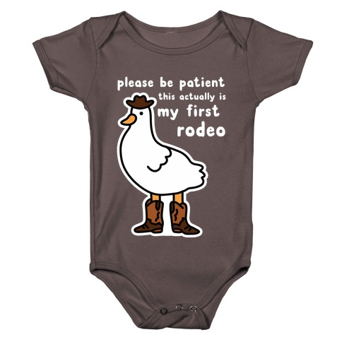 Please Be Patient This Actually Is My First Rodeo Baby One-Piece