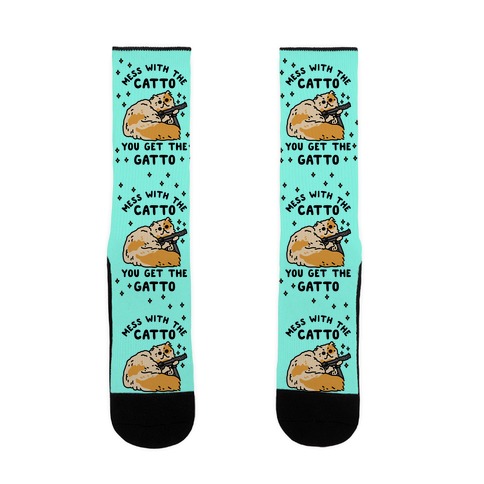 Mess with the Catto You Get the Gatto Sock
