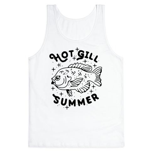Hot Gill Summer Tank Top