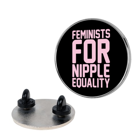 Feminists For Nipple Equality White Print Pin
