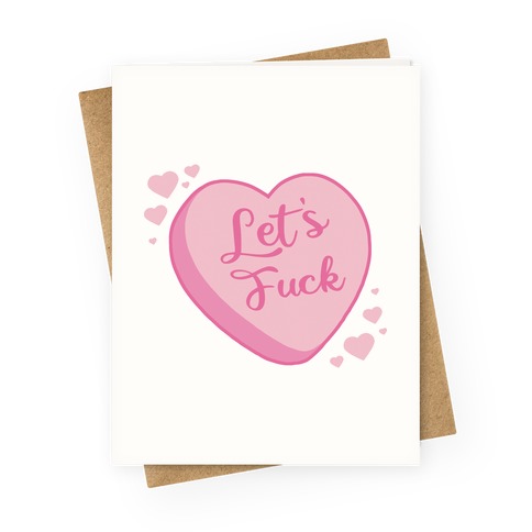 Let's F*** Candy Heart Greeting Card