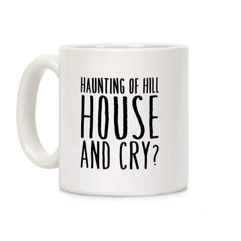 Haunting of Hill House and Cry Parody Coffee Mug