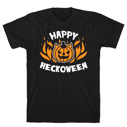 Happy Heckoween T-Shirt