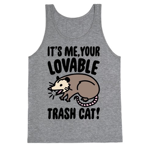 It's Me Your Lovable Trash Cat Tank Top