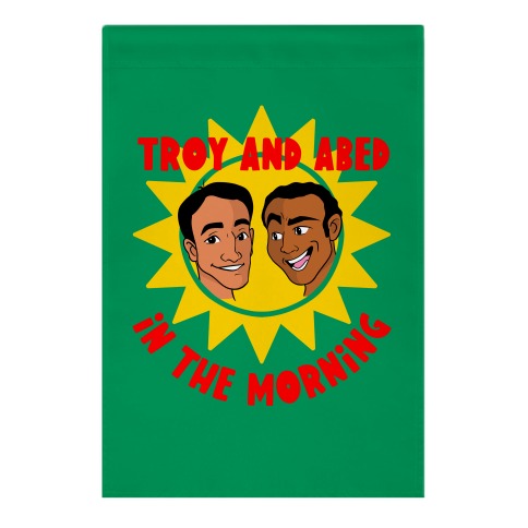 Troy and Abed in the Morning Garden Flag