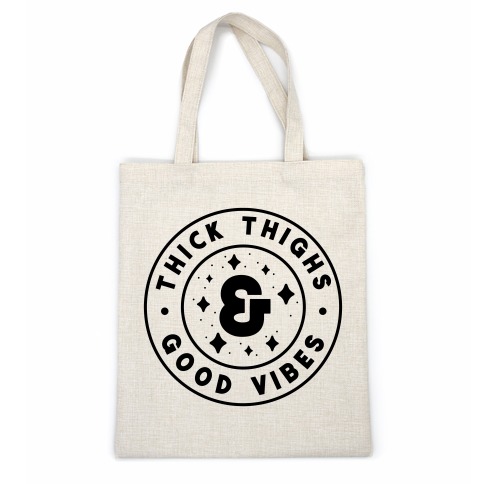 Thick Thighs & Good Vibes Casual Tote
