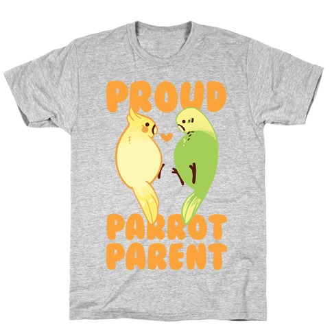 Proud Parrot Parent T-Shirt
