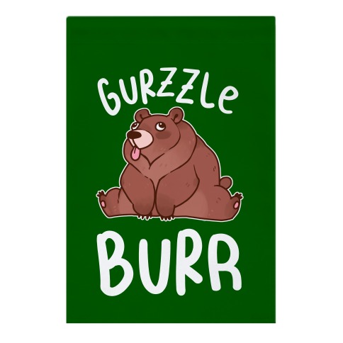 Gurzzle Burr derpy grizzly bear Garden Flag