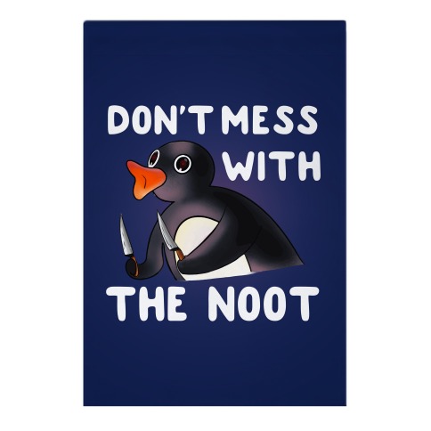 Don't Mess With The Noot Garden Flag