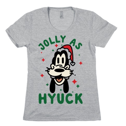 Jolly As Hyuck Goofy Parody Womens T-Shirt