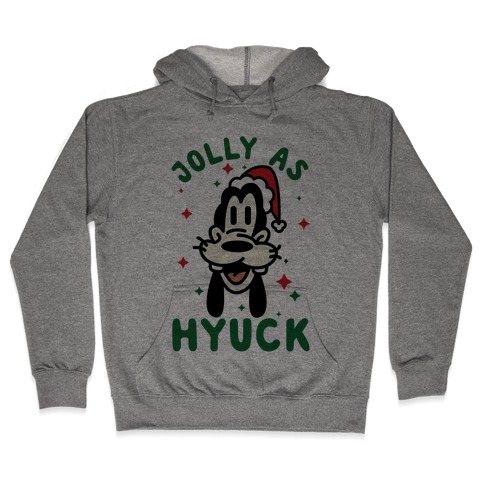 Jolly As Hyuck Goofy Parody Hooded Sweatshirt