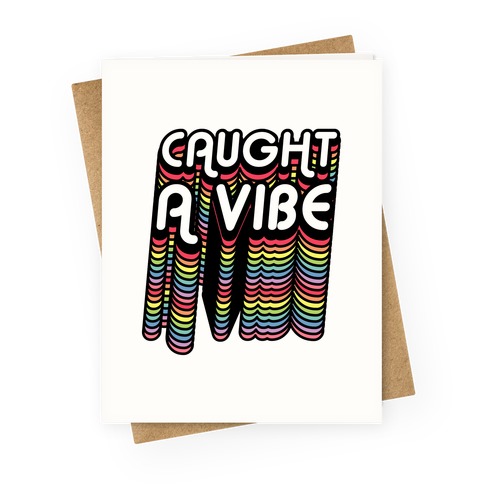 Caught A Vibe Retro Rainbow Greeting Card