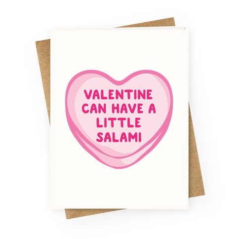 Valentine Can Have A Little Salami Greeting Card
