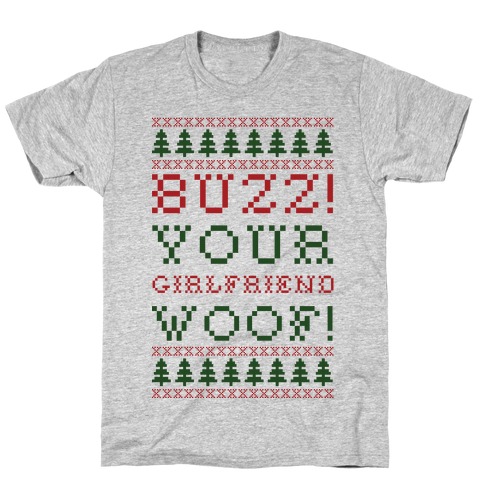Buzz Your Girlfriend Woof T-Shirt