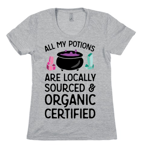 All My Potions Are Organic Witch Womens T-Shirt