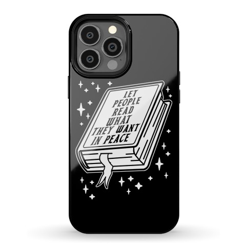 Let People Read What they Want in Peace Phone Case