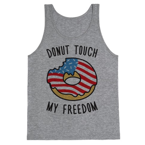 Donut Touch My Freedom Tank Top