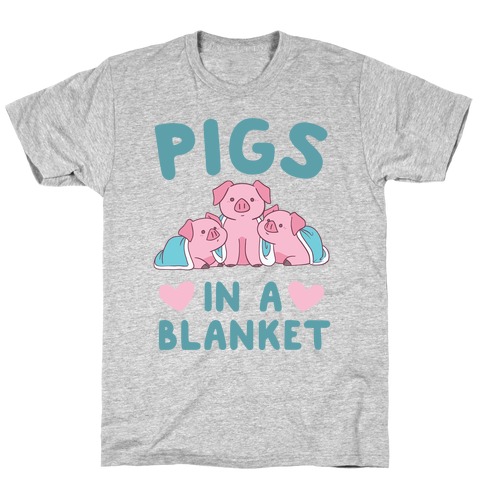 Pigs in a Blanket T-Shirt