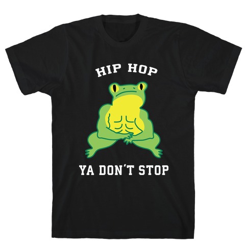 Hip Hop Ya Don't Stop T-Shirt