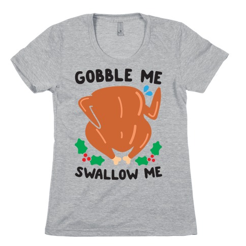 Gobble me swallow me turkey sweatshirt hot sale