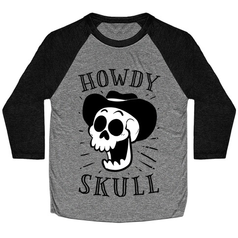Howdy Skull! Baseball Tee