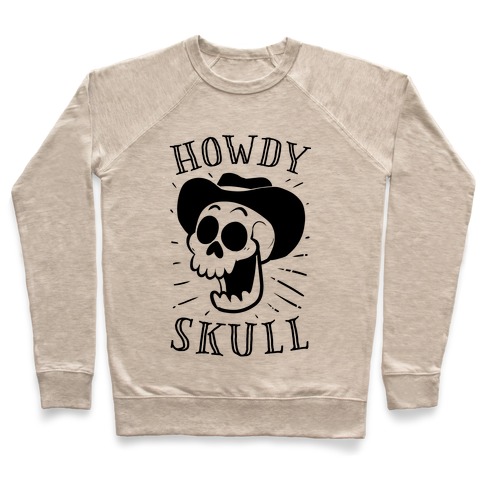Howdy Skull! Pullover