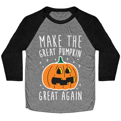 Make The Great Pumpkin Great Again Baseball Tee