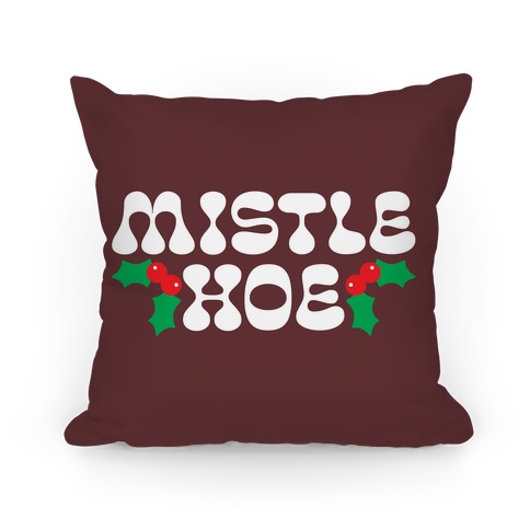 Mistle Hoe Pillow