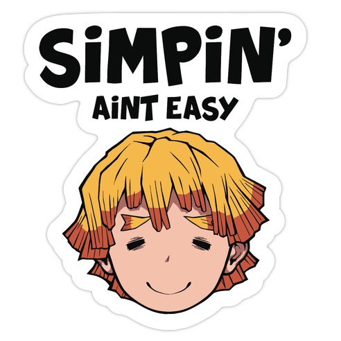 Simpin' Aint Easy - Zenitsu Die Cut Sticker