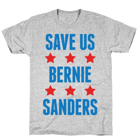 Save Us Bernie Sanders T-Shirt