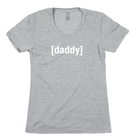 [Daddy] Shirt (white) Womens T-Shirt