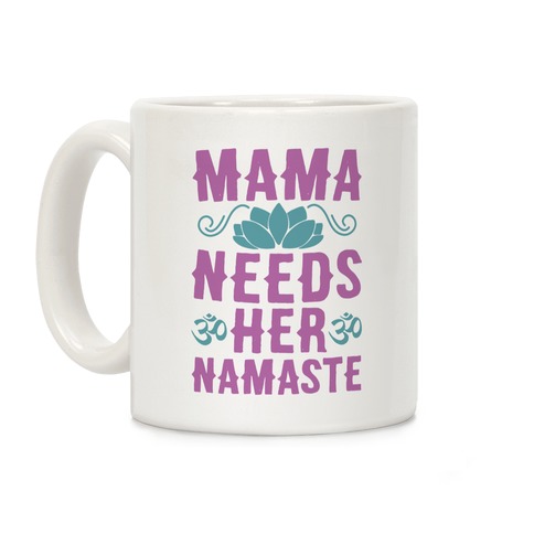 LookHUMAN Mama Needs Her Coffee White 15 Ounce Ceramic Coffee Mug