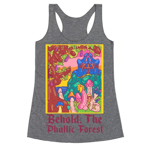 Behold, The Phallic Forest Racerback Tank Top
