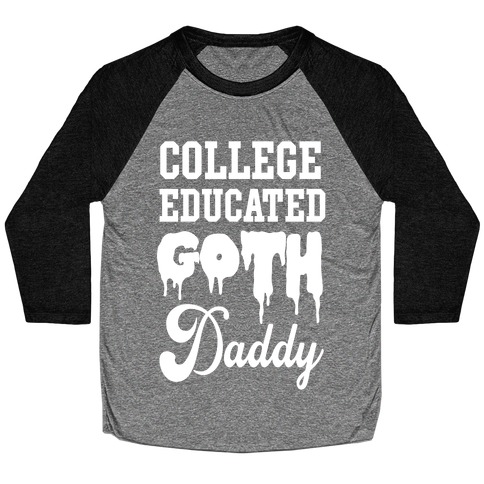 College Educated Goth Daddy Baseball Tee