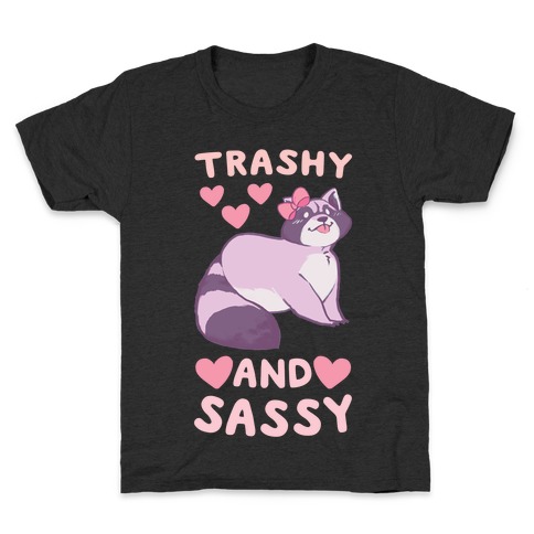 Trashy and Sassy Kids T-Shirt