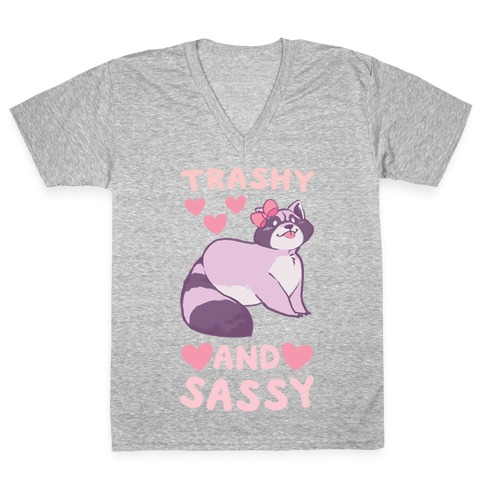 Trashy and Sassy V-Neck Tee Shirt