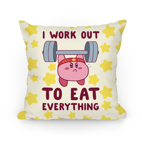 I Work Out to Eat Everything (Kirby) Pillow