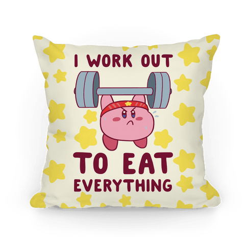 I Work Out to Eat Everything (Kirby) Pillows | LookHUMAN