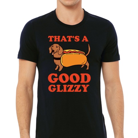 https://images.lookhuman.com/render/standard/GO4dHKXEObPGFHDufNS9QKiuaJurFcCJ/3600-black-lifestyle_male_2021-t-that-s-a-good-glizzy.jpg