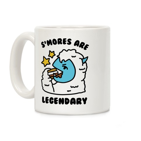 S'mores Are Legendary Coffee Mug
