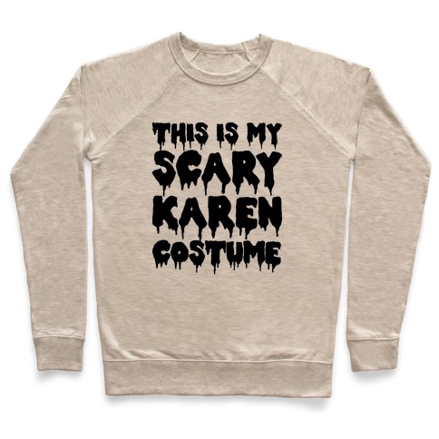 This Is My Scary Karen Costume Pullover