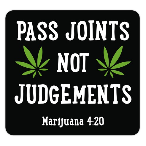 Pass Joints Not Judgements (black) Die Cut Sticker