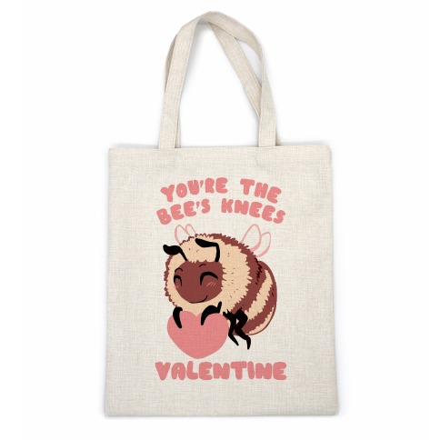 You're The Bee's Knees, Valentine Casual Tote