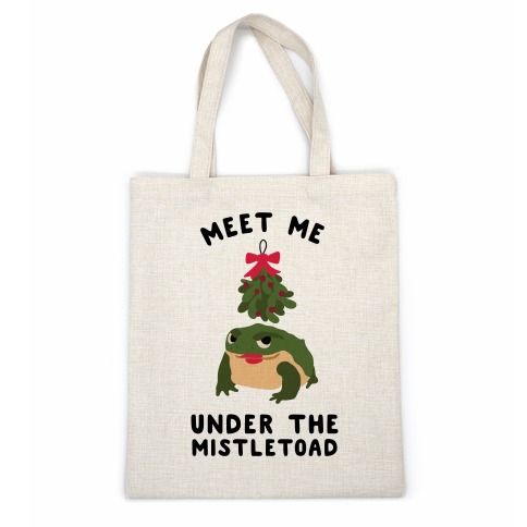 Meet Me Under the MistleToad Casual Tote